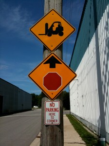 IMG_0165 Please... watch out for forklifts. For your health. Does YOUR neighborhood have a sign like this? Me neither.